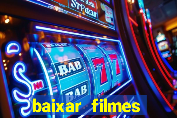 baixar filmes torrents dublados